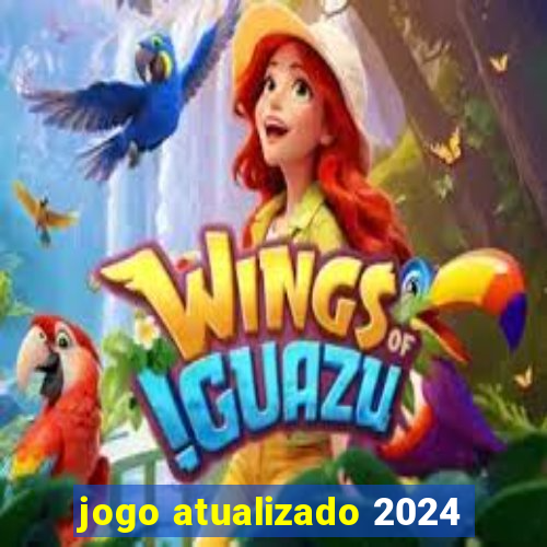 jogo atualizado 2024